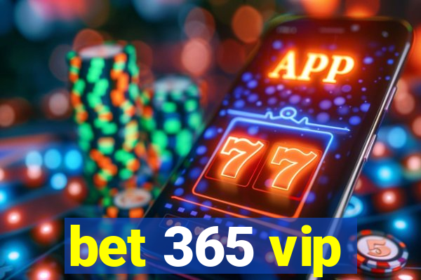 bet 365 vip